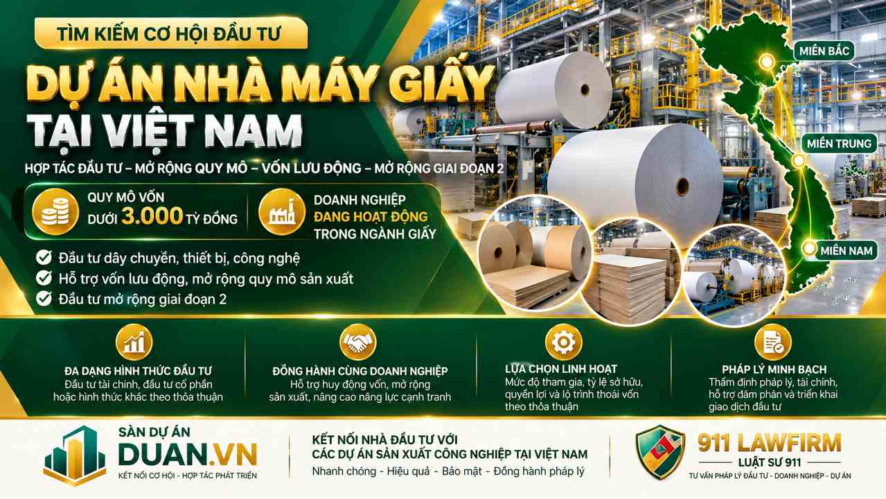 TÌM KIẾM DỰ ÁN NHÀ MÁY GIẤY TẠI VIỆT NAM CÓ NHU CẦU HUY ĐỘNG VỐN VÀ MỞ RỘNG SẢN XUẤT