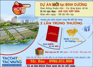 MỸ PHƯỚC 4   (BÌNH DƯƠNG )  Mr.Bảo: 0986 011 800